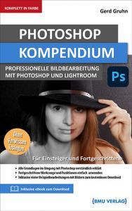 Photoshop CC Kompendium: Professionelle bildbearbeitung mit Photoshop und lightroom (Taschenbuch)