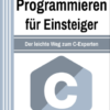 Java Programmieren für Einsteiger + C Programmieren für Einsteiger (Hardcover)