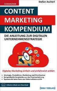 Content Marketing Kompendium: Die Anleitung zur digitalen Unternehmensstrategie (Taschenbuch)