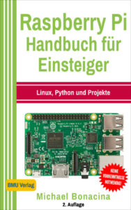 Raspberry Pi Handbuch für Einsteiger: Linux, Python und Projekte (Taschenbuch)