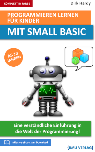 Programmieren lernen für Kinder mit Small Basic (Hardcover)
