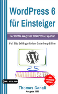 WordPress 6 für Einsteiger: Der leichte Weg zum WordPress-Experten (Taschenbuch)